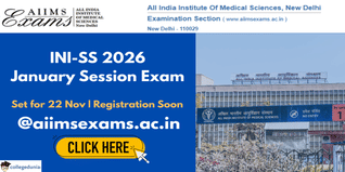 INI-SS 2026 January Session Exam on November 22; Registration Soon @aiimsexams.ac.in